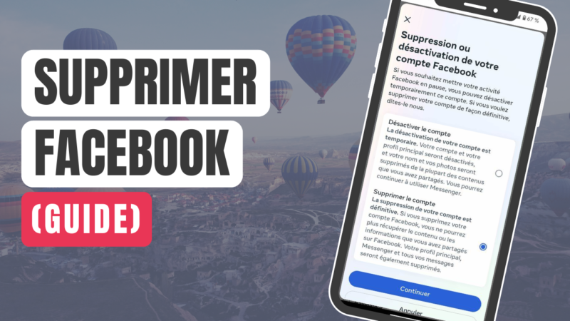 Comment Supprimer Son Compte Facebook Facilement : Le Guide Complet